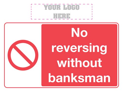 No Reversing Without Banksman Sign