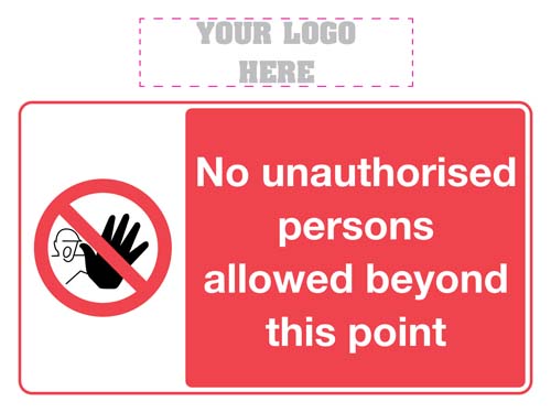 No Unauthorised Persons Allowed Beyond This Point Sign