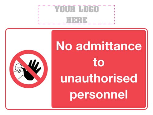 No Admittance To Unauthorised Personnel Sign
